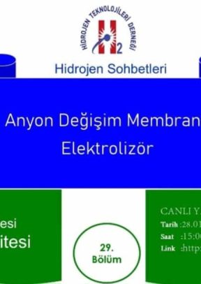 Hidrojen Sohbetleri – 29: Anyon Değişim Membranlı Elektrolizör